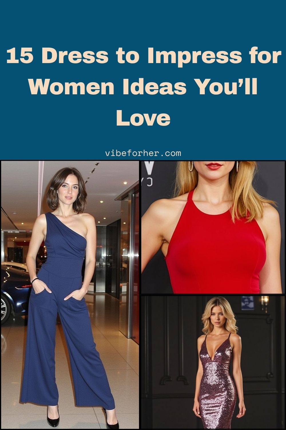 15 Dress to Impress for Women Ideas You’ll Love