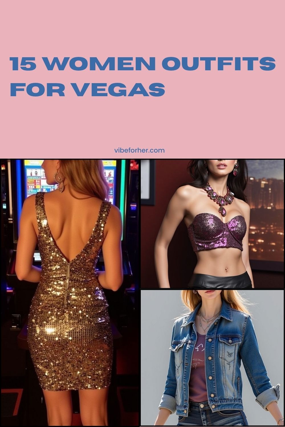15 Women Outfits for Vegas