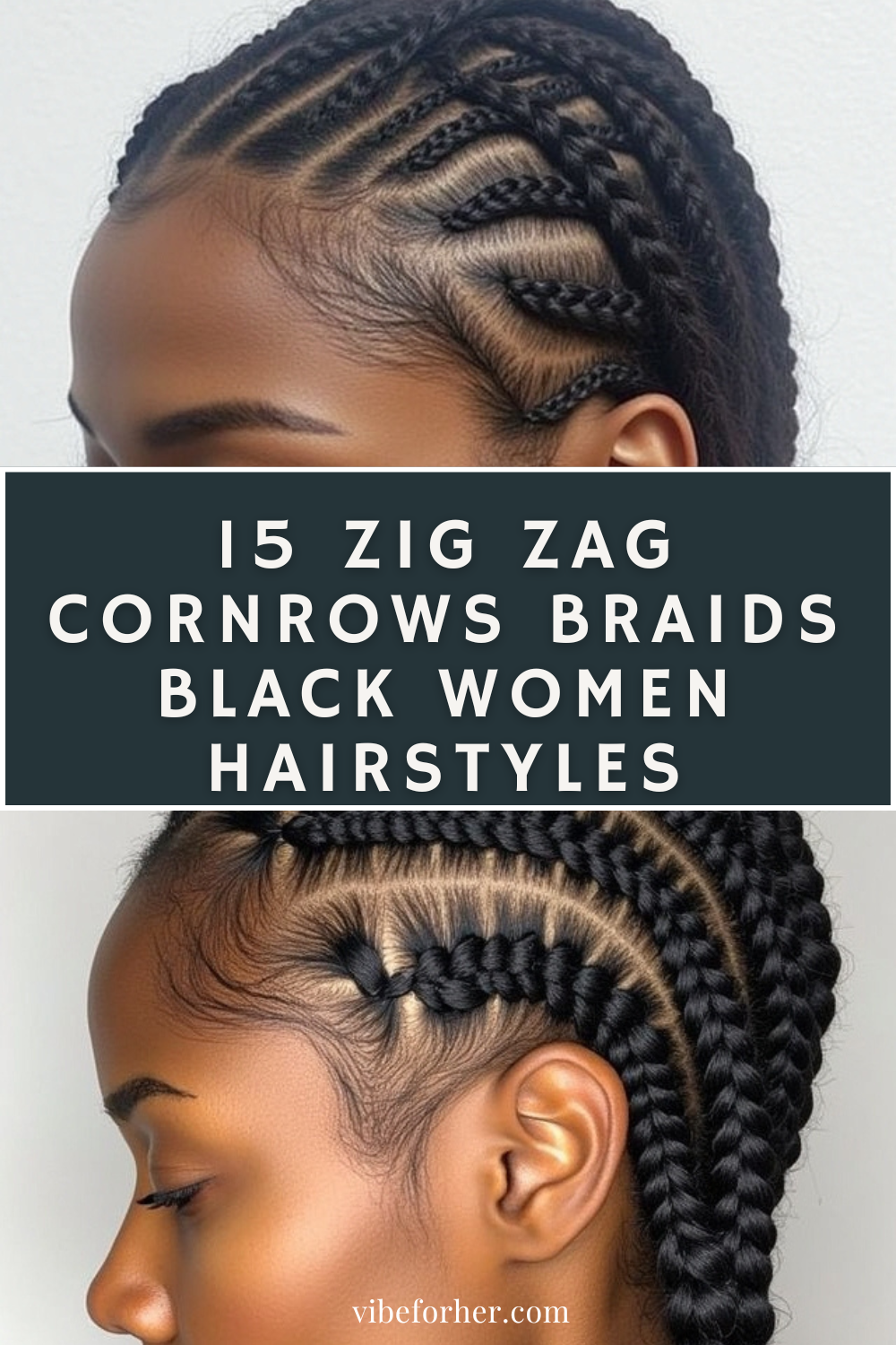 15 Zig Zag Cornrows Braids Black Women Hairstyles