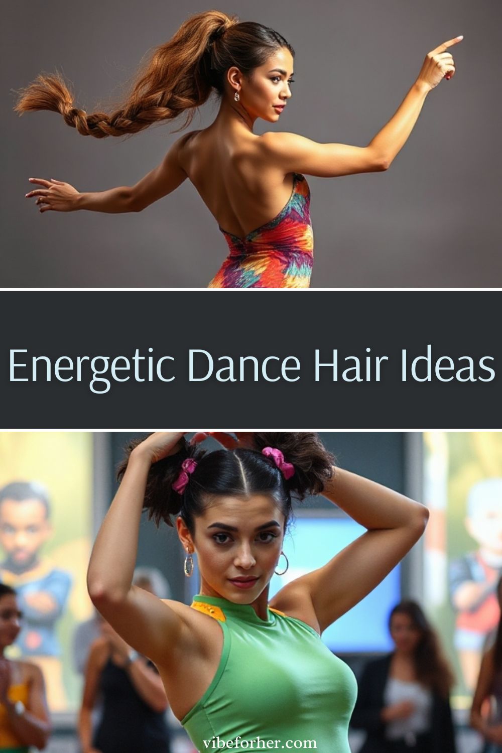 Energetic Dance Hair Ideas
